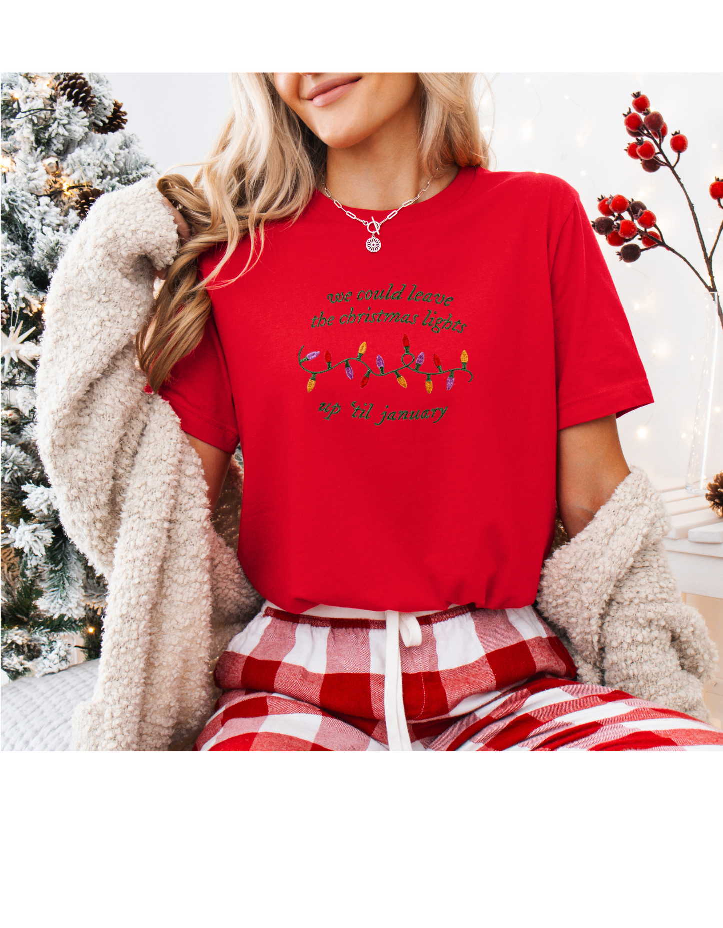 Leave The Christmas Lights Up Til January Embroidered Tee