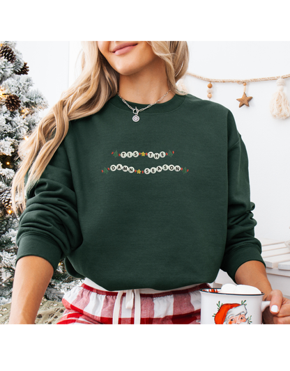 Tis The Damn Season Bracelet Embroidered Crew