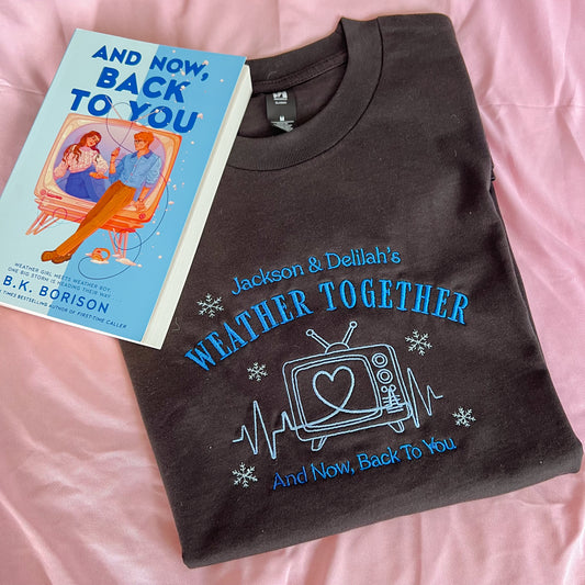 Weather Together Embroidered Tee - And Now, Back To You
