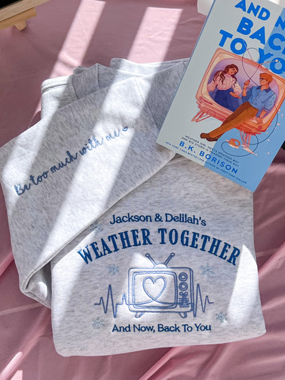 Weather Together Embroidered Crew - And Now, Back To You