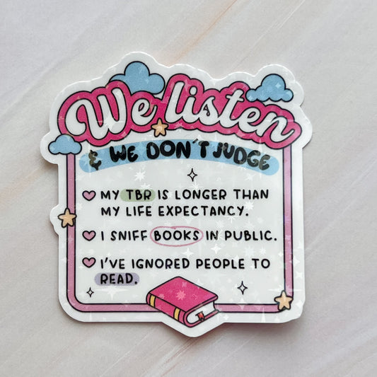 We Listen We Don't Judge Sticker