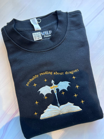 Probably Reading About Dragons Embroidered Crew