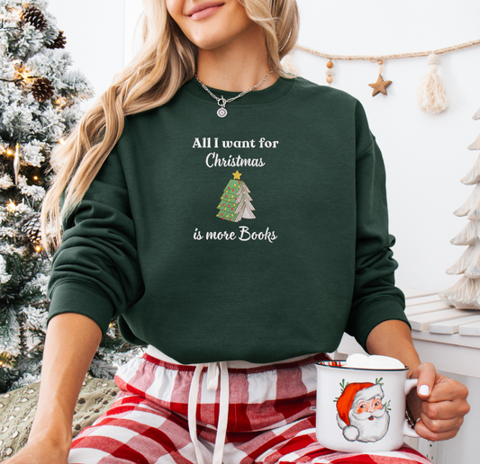 All I Want For Christmas Is More Books Embroidered Crew
