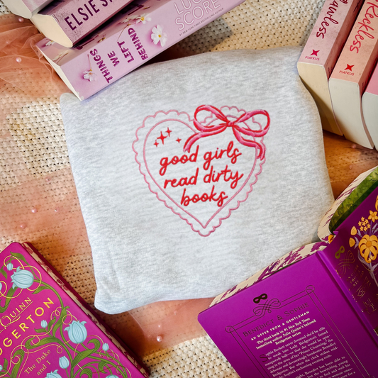 Good girls read dirty books embroidered sweatshirt for book lovers and book club outfits