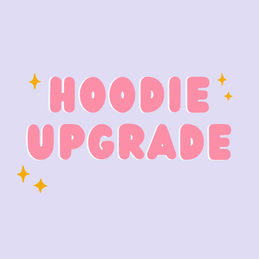 ADD-ON: Upgrade To Hoodie