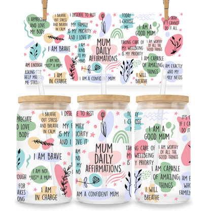 Mum Daily Affirmations Glass Tumbler